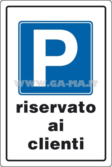 CARTELLI PL.30X20 RISERVATO CLIENTI